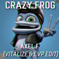 Crazy Frog - Axel F (Vitalize & LVP Edit)