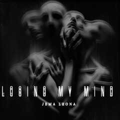 Premiere: Jema Leona - Losing My Mind [Free Download]