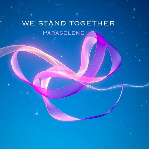 Paraselene We stand together