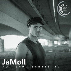 [HOT SHOT SERIES 017] - Podcast by JaMoll [M.D.H.]