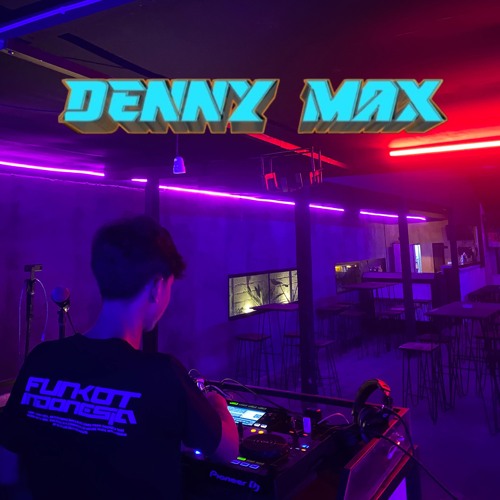 DENNY MAX - MIXTAPE FUNKOT PERNAH SAKIT
