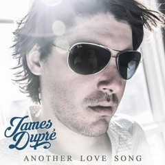 James Dupre_Another Love Song- Walter Thiesson/ReMiX