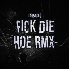 DosTekk! - Fick die Hoe RMX [setcut)