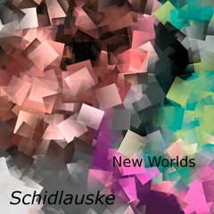 Schidlauske - New Worlds