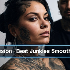 Passion - Beat Junkies Smooth Edit