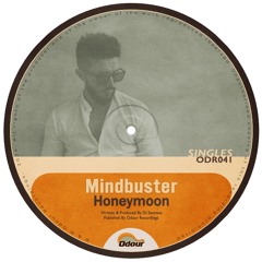 Mindbuster - Honeymoon [Odour Recordings] [MI4L.com]