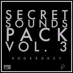 Secret Sounds Pack Vol. 3 (Roger Grey)Demo