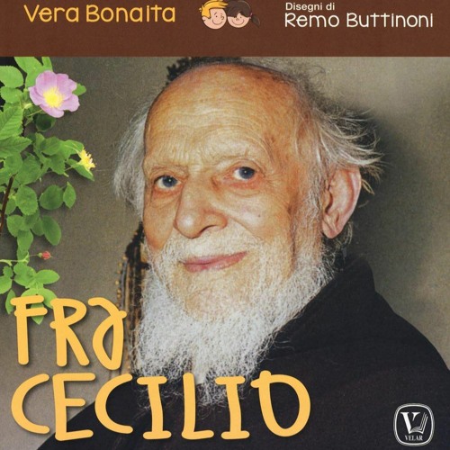 Fra Cecilio, un "gigante" della carità