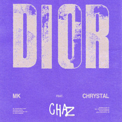 MK & Chrystal - Dior (CHAZ Bootleg)