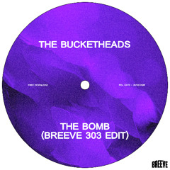 The Bomb (Breeve's 303 Edit) [FREE DOWNLOAD]