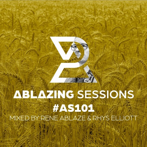 Ablazing Sessions 101 with Rene Ablaze & Rhys Elliott