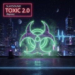 TOXIC 2.0 (Remix)