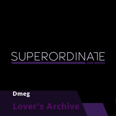 Dmeg - 2AM Drive [Superordinate Dub Waves]