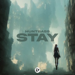 Huntbass - Stay