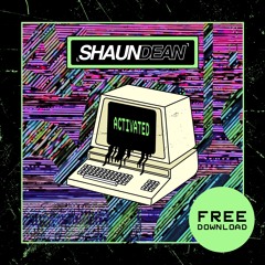 Manga - Activated (Shaun Dean Remix)[FREE DOWNLOAD]