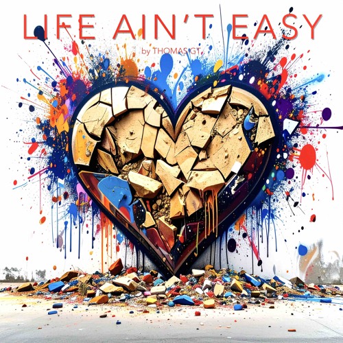 Life ain’t easy