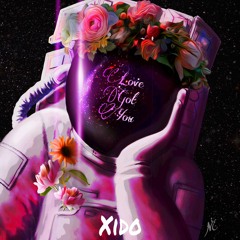 XIDO - Love Got You (Original Mix)