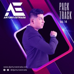 "Arturo Estrada - Pack Track Vol. 14 ¡¡¡ CLICK DOWNLOAD !!!"