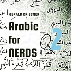 download KINDLE 📫 Arabic for Nerds 2: A Grammar Compendium - 450 Questions about Ara
