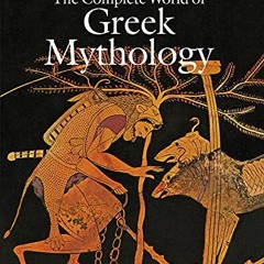 Read EBOOK EPUB KINDLE PDF The Complete World of Greek Mythology by  Richard Buxton �