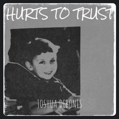 Hurts to Trust