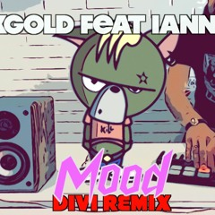 24kGoldn Feat. Iann Dior - Mood (DIVI REMIX 2021)