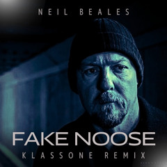 Fake Noose, Neil Beales (KlassOne Extended Mix)