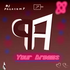 DJ Phantom 7 _ Your Dreams _ (Original Mix) 2024