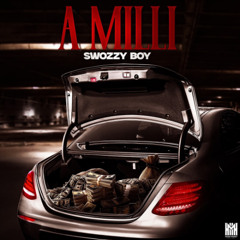 Swozzy Boy — A Milli
