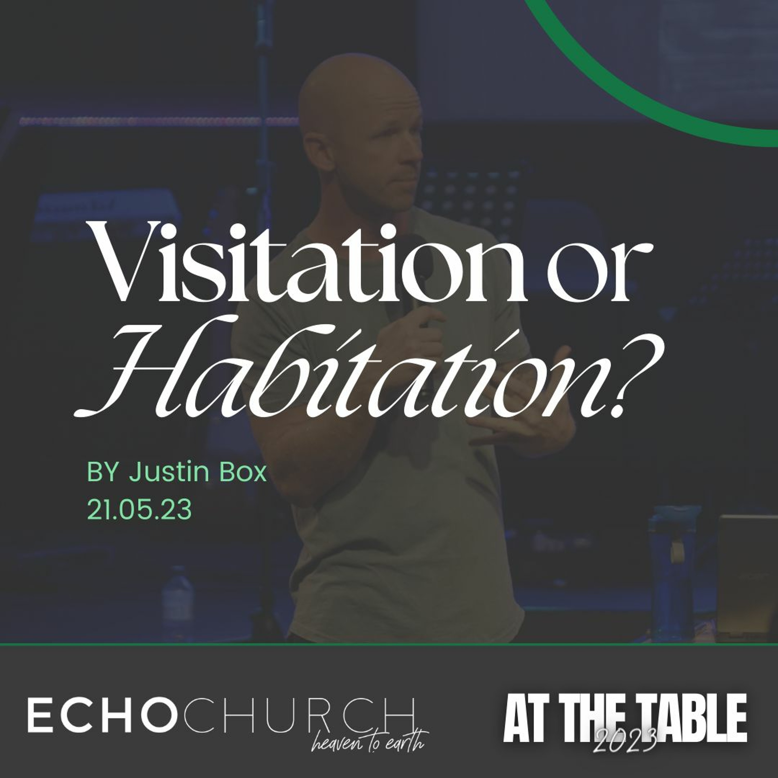Visitation or Habitation? Justin Box / 21.05.23