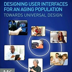 Read online Designing User Interfaces for an Aging Population: Towards Universal Design by  Jeff Joh