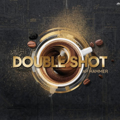 Double Shot