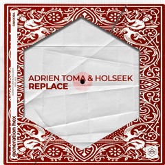 Adrien Toma & Holseek - Replace