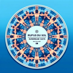 Rufus Du Sol - Sundream Days (Eric Paul Edit)