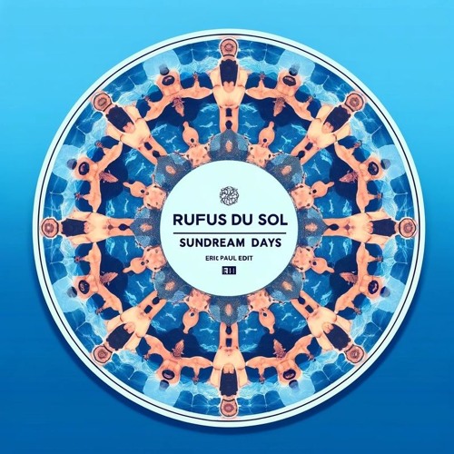 Rufus Du Sol - Sundream Days (Eric Paul Edit)