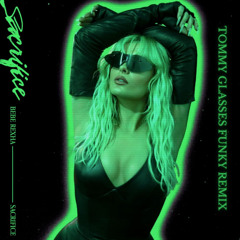 Bebe Rexha - Sacrifice (Tommy Glasses Funky Remix)
