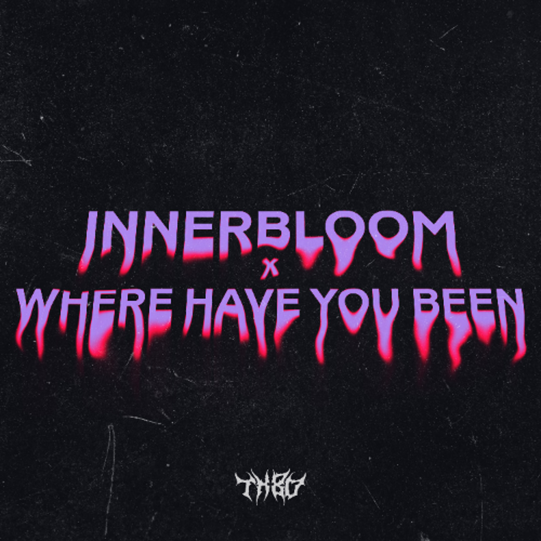 Stream INNERBLOOM X WHERE HAVE YOU BEEN - THBO by THBO | Listen online ...