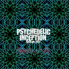 Psychedelic Inception Open Air 2022