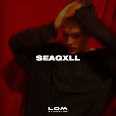 LOM Radioshow - SEAGXLL (10.06.24)