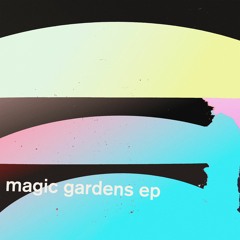 Alex Burkat / Wild & Free - Magic Gardens EP