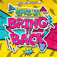 Spice Up! (Vortek's & Teksa) - Bring It Back [OMN-101]