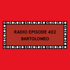 Circoloco Radio 402 - Bartolomeo DJ mix artwork - Electronic music tracklist cover image
