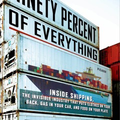 Streamâš¡ï¸DOWNLOADâ¤ï¸ Ninety Percent of Everything Inside Shipping  the Invisible Industry That