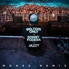 Belters Only, Sonny Fodera, Jazzy - Life Lesson (MONSS Remix)
