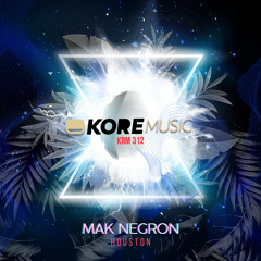 Mak Negron - Houston