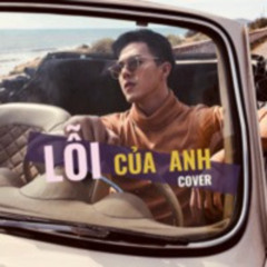 Lỗi của anh | Vocal by Minh Châu
