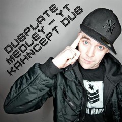 DUBPLATE MEDLY - YT - KAHNCEPT DUBPLATE