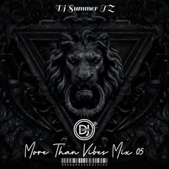 More Than Vibes Mix 06 #DeepHouse Dj Summer TZ