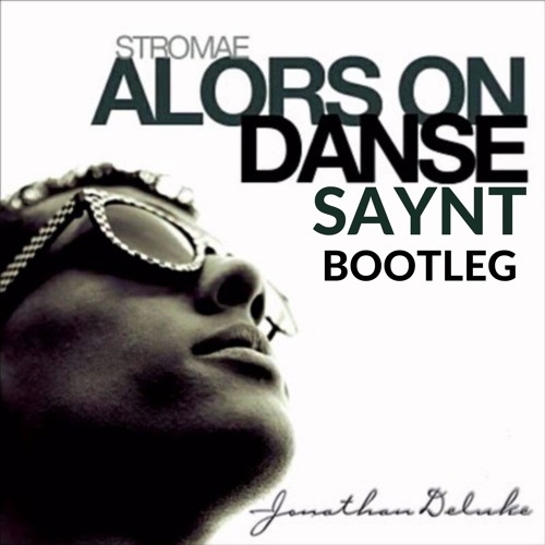 Alors On Danse - SAYNT Bootleg (FREE DOWNLOAD)