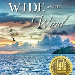 [FREE] KINDLE 📘 Wide as the Wind by  Edward Stanton EPUB KINDLE PDF EBOOK